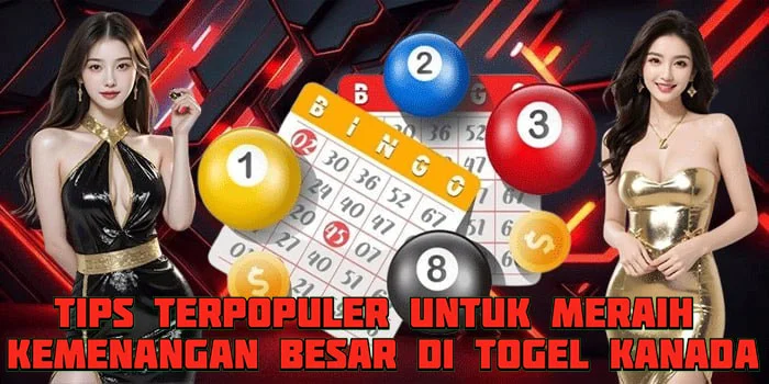 Tips Terpopuler Untuk Meraih Kemenangan Besar di Togel Kanada