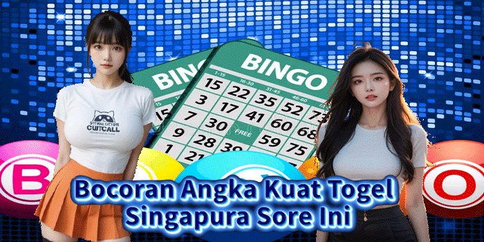 Bocoran Angka Kuat Togel Singapura Sore Ini